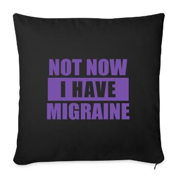 Not now I have migraine - Sofa pillowcase 17,3'' x 17,3'' (45 x 45 cm) - black - Front