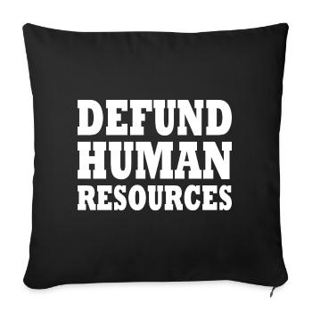 defund human resources - Sofa pillowcase 17,3'' x 17,3'' (45 x 45 cm) - black - Front