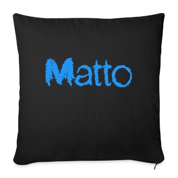 Matto blue text great name - Sofa pillowcase 17,3'' x 17,3'' (45 x 45 cm) - black - Front