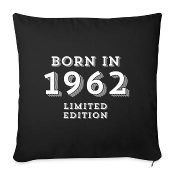 Date of birth, year of birth, 1962 - Sofa pillowcase 17,3'' x 17,3'' (45 x 45 cm) - black - Front