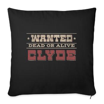 Bonnie and Clyde Wanted dead or alive Clyde - Sofakissenbezug 45 x 45 cm - Schwarz - Vorne