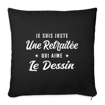 Juste Une Retratiée Qui Aime Dessin - Housse de coussin décorative 45 x 45 cm - noir - Devant