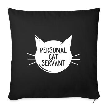 Personal Cat Servant - Sofa pillowcase 17,3'' x 17,3'' (45 x 45 cm) - black - Front