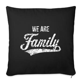 We Are Family (Family Father Mother / Vintage / W) - Sofa pillowcase 17,3'' x 17,3'' (45 x 45 cm) - black - Front