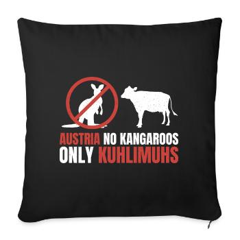 Österreich ohne Kängurus – Nur Kuhlimuhs - Sofakissenbezug 45 x 45 cm - Schwarz - Vorne