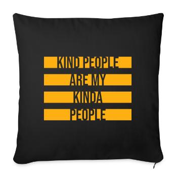 Kind People Are My Kinda People Friendliness - Sofa pillowcase 17,3'' x 17,3'' (45 x 45 cm) - black - Front