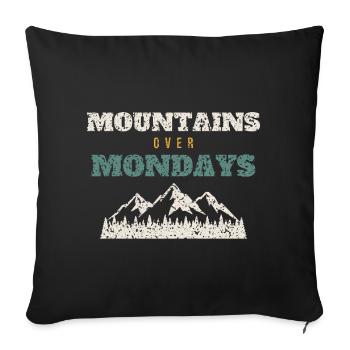 Mountains Over Mondays - Sofa pillowcase 17,3'' x 17,3'' (45 x 45 cm) - black - Front