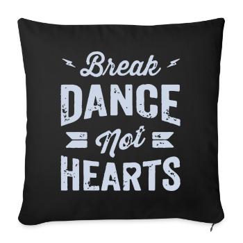 Break Dance Not Hearts T-Shirt Design - Sofakissenbezug 45 x 45 cm - Schwarz - Vorne