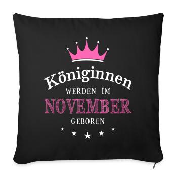Reines nées en Novembre Anniversaire Naissance - Housse de coussin décorative 45 x 45 cm - noir - Devant