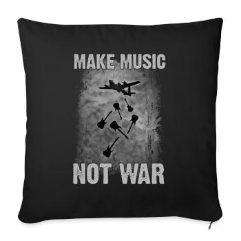 Make Music, not War. - Sofa pillowcase 17,3'' x 17,3'' (45 x 45 cm) - black - Front