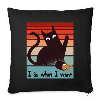I do what I want. Funny cat spilling a coffee cup - Sofa pillowcase 17,3'' x 17,3'' (45 x 45 cm) - black - Front