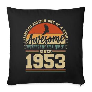 Vintage 1953 Birthday - Awesome since 1953 - Sofa pillowcase 17,3'' x 17,3'' (45 x 45 cm) - black - Front