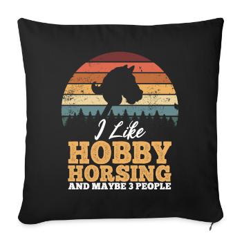 I like Hobby Horsing And Maybe 3 People - Vintage - Sofa pillowcase 17,3'' x 17,3'' (45 x 45 cm) - black - Front