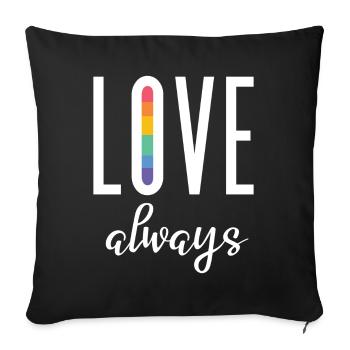 Mois de la fierté LGBT - Love Always - Housse de coussin décorative 45 x 45 cm - noir - Devant