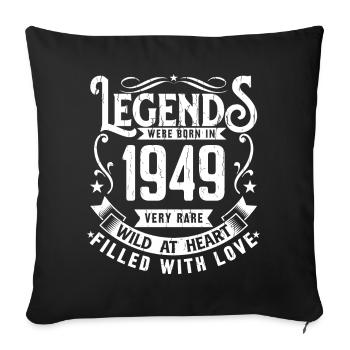 Legendary since 1949 born in 1949 Gift 1949 - Sofa pillowcase 17,3'' x 17,3'' (45 x 45 cm) - black - Front