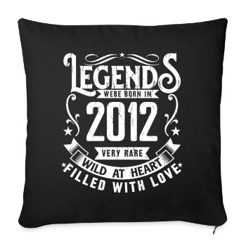 Legendary since 2012 born in 2012 Gift 2012 - Sofa pillowcase 17,3'' x 17,3'' (45 x 45 cm) - black - Front
