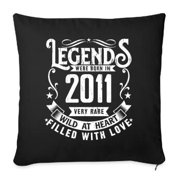 Legendary since 2011 born in 2011 Gift 2011 - Sofa pillowcase 17,3'' x 17,3'' (45 x 45 cm) - black - Front