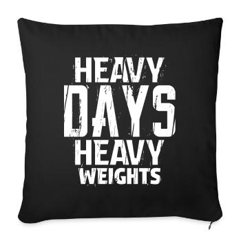 Jours lourds Poids lourds Motivation Amateur de gym Gif - Housse de coussin décorative 45 x 45 cm - noir - Devant