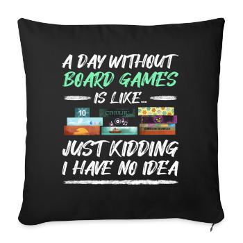 Une journée sans jeux de société - Citation de jeux de société - Housse de coussin décorative 45 x 45 cm - noir - Devant