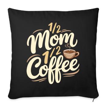 Mother Caffeine Half Mom Half Coffee - Sofa pillowcase 17,3'' x 17,3'' (45 x 45 cm) - black - Front