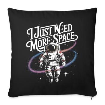 J’ai juste besoin de plus d’espace - Logo d’astronaute cool - Housse de coussin décorative 45 x 45 cm - noir - Devant