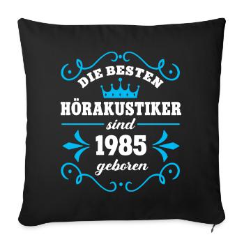 Birthday 1985 Hearing Aid Acoustician Colleague Hearing Acoustics - Sofa pillowcase 17,3'' x 17,3'' (45 x 45 cm) - black - Front