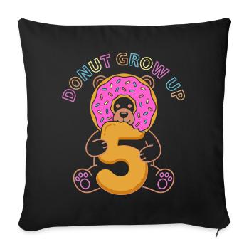Donut Grow Up 5th Birthday Bear - Sofa pillowcase 17,3'' x 17,3'' (45 x 45 cm) - black - Front