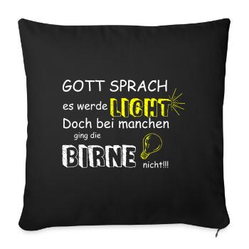 GOTT SPRACH ES WERDE LICHT - Sofakissenbezug 45 x 45 cm - Schwarz - Vorne