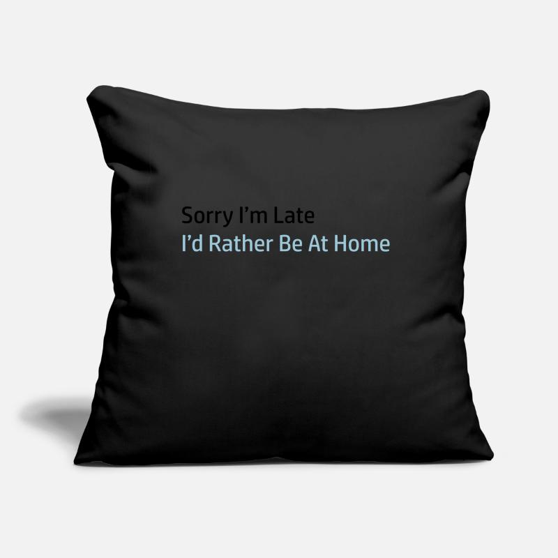 Sorry I'm Late Housse de coussin décorative 45 x 45 cm