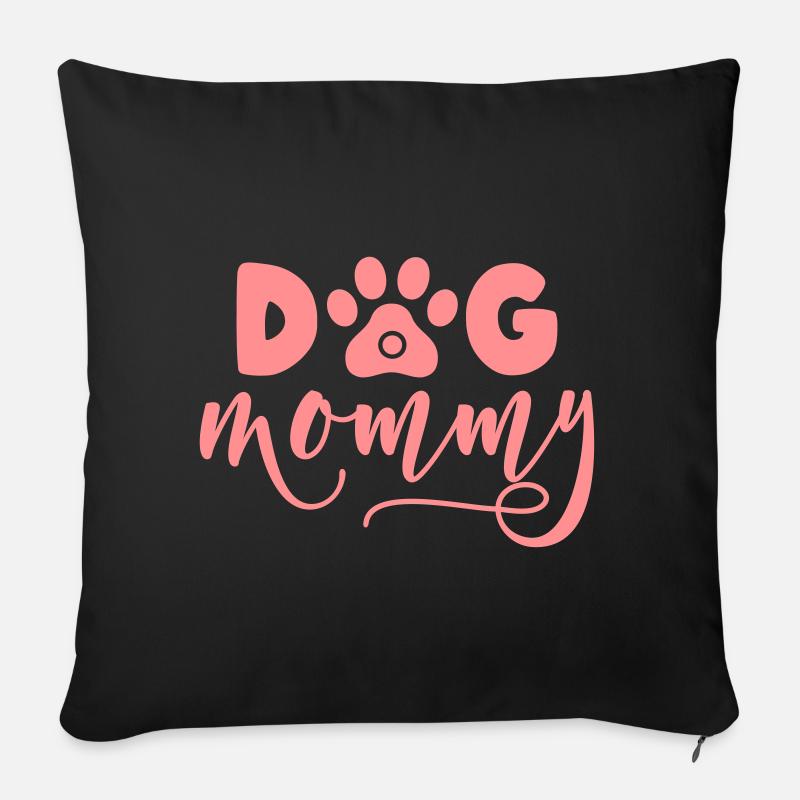 DOG MOMMY - Geschenkidee für Mama - Sofakissenbezug 45 x 45 cm - Schwarz