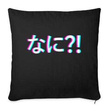 Nani ? Japonais Anime Manga Kanji Glitch - Housse de coussin décorative 45 x 45 cm - noir - Devant