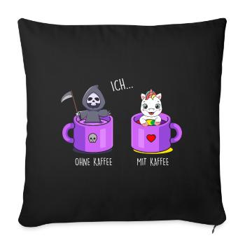 Ich ohne Kaffee Ich mit Kaffee Einhorn Kaffee - Sofakissenbezug 45 x 45 cm - Schwarz - Vorne