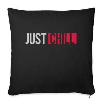 Just Chill Text Logo - Sofa pillowcase 17,3'' x 17,3'' (45 x 45 cm) - black - Front