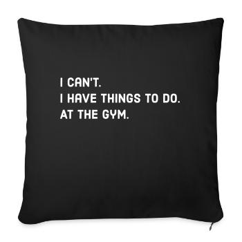 Gym Spruch - Sofakissenbezug 45 x 45 cm - Schwarz - Vorne