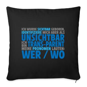 Unsichtbar Transparent Wer Wo | Farben änderbar - Sofakissenbezug 45 x 45 cm - Schwarz - Vorne