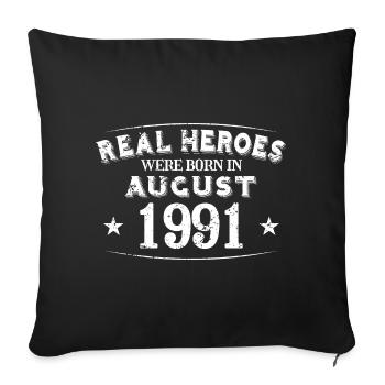 Real Heroes sont nés en Août 1991 Anniversaire - Housse de coussin décorative 45 x 45 cm - noir - Devant