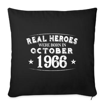 Real Heroes were born in October 1966 Birthday - Sofa pillowcase 17,3'' x 17,3'' (45 x 45 cm) - black - Front