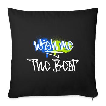 Wish me the Best motivation message - Sofa pillowcase 17,3'' x 17,3'' (45 x 45 cm) - black - Front