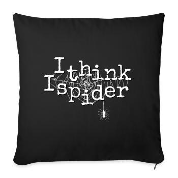 I Think I Spider Denglisch Dad Joke Cartoon Spinne - Sofakissenbezug 45 x 45 cm - Schwarz - Vorne