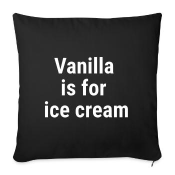 Vanille ist für Creme Weiß - Sofakissenbezug 45 x 45 cm - Schwarz - Vorne