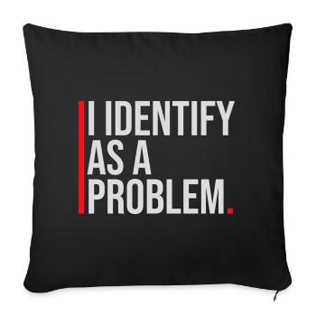 Je m’identifie comme un problème Énoncé Effronté Rebelle - Housse de coussin décorative 45 x 45 cm - noir - Devant