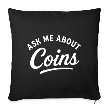 Ask Me About Coins Metal Detecting Fun - Sofa pillowcase 17,3'' x 17,3'' (45 x 45 cm) - black - Front