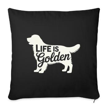 Life is Golden Retriever - Sofa pillowcase 17,3'' x 17,3'' (45 x 45 cm) - black - Front
