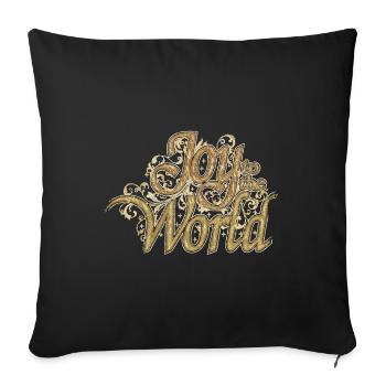 Joy to the World - Sofakissenbezug 45 x 45 cm - Schwarz - Vorne