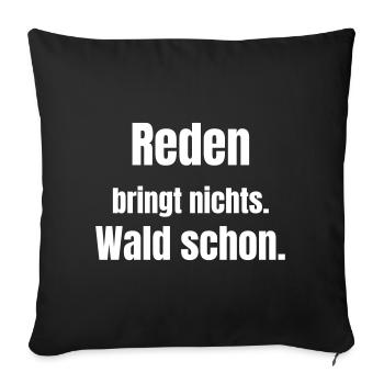 Reden bringt nichts Wald schon - Housse de coussin décorative 45 x 45 cm - noir - Devant