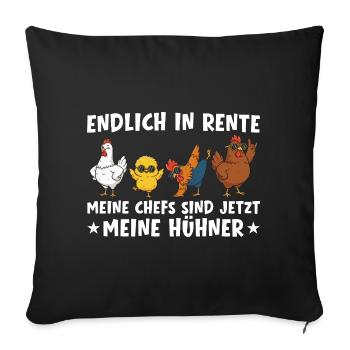 Retirement, my bosses are my chickens - Sofa pillowcase 17,3'' x 17,3'' (45 x 45 cm) - black - Front