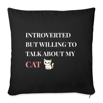 Introverti mais prêt à parler de mon chat - Housse de coussin décorative 45 x 45 cm - noir - Devant