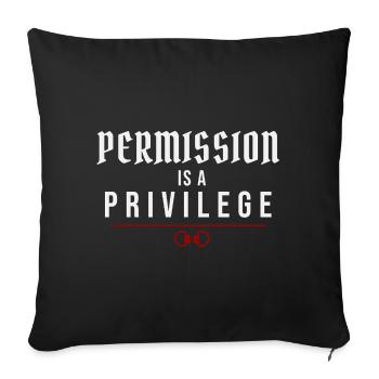 La permission est un privilège – Dynamiques d’autorité - Housse de coussin décorative 45 x 45 cm - noir - Devant