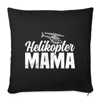 Helikopter Mama - Sofakissenbezug 45 x 45 cm - Schwarz - Vorne