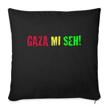 Gaza Mi Seh! - Sofakissenbezug 45 x 45 cm - Schwarz - Vorne